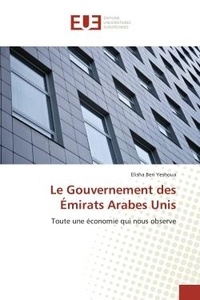 Elisha Yeshoua - Le Gouvernement des emirats Arabes Unis - Toute une economie qui nous oBSErve.