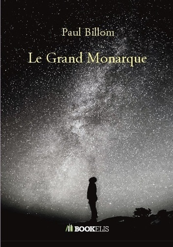Paul Billom - Le Grand Monarque.