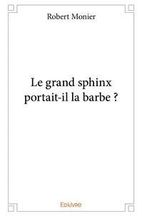 Le grand sphinx portait-il la barbe ?