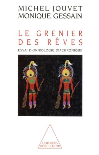 LE GRENIER DES REVES. Essai d'onirologie diachronique