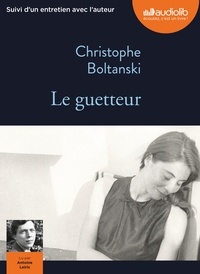 Christophe Boltanski - Le guetteur. 1 CD audio MP3
