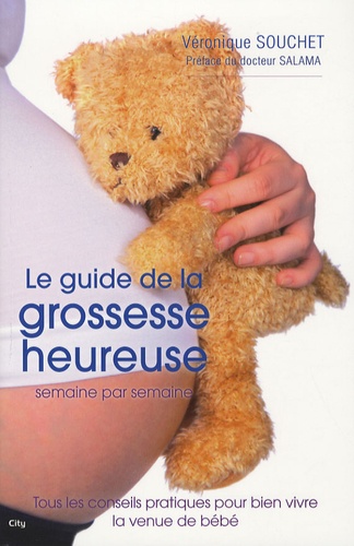 Véronique Souchet - Le guide de la grossesse heureuse.