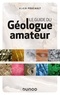 Alain Foucault - Le guide du géologue amateur.