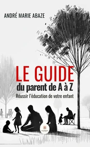 Le guide du parent de A à Z