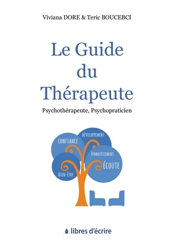 Le guide du thérapeute. Psychothérapeute, Psychopraticien