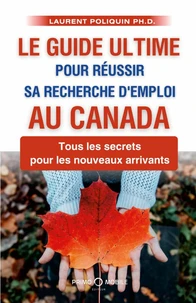 Le guide ultime pour réussir sa recherche d'emploi au Canada