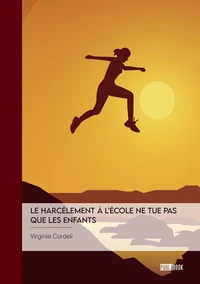 Le harcèlement à l'école ne tue pas  que les enfants