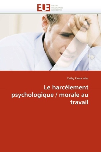  Wiss-c - Le harcèlement psychologique / morale au travail.