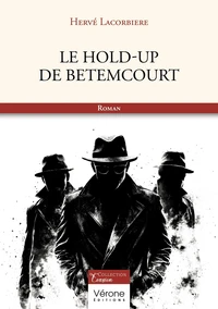 Le Hold-up de Betemcourt