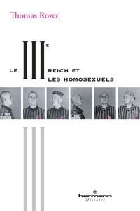 Thomas Rozec - Le IIIe Reich et les homosexuels.