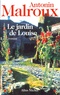 Antonin Malroux - Le jardin de Louise.