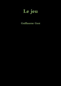 Guillaume Gest - Le jeu.