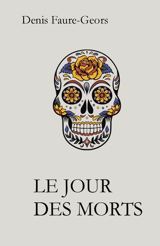 Denis Faure-Geors - Le Jour des morts.