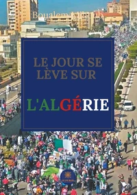 Le jour se lève sur l'Algérie
