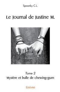 Le Journal de Justine M. - Tome 2