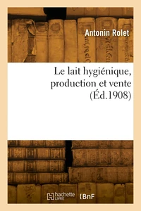 Le lait hygiénique, production et vente