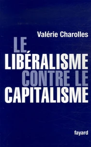 Le libéralisme contre le capitalisme