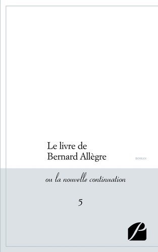 Le livre de Bernard Allègre ou La nouvelle continuation Tome 5