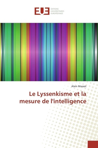 Alain Massot - Le Lyssenkisme et la mesure de l'intelligence.