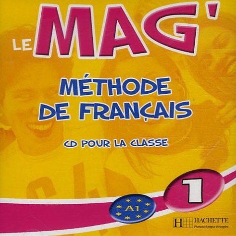 Elisa Chappey - Le Mag'1 Méthode de Français - CD Audio pour la classe.