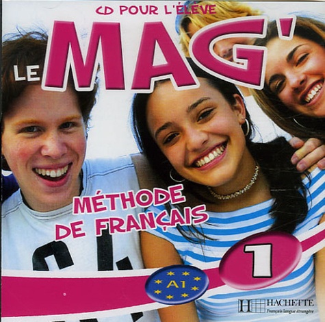 Elisa Chappey - Le Mag'1 Méthode de Français - CD Audio pour l'élève.