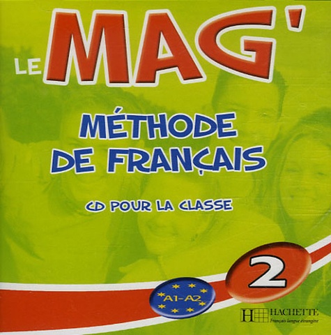 Elisa Chappey - Le Mag'2 Méthode de Français - CD Audio pour la classe.