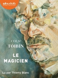 Colm Tóibín - Le Magicien. 2 CD audio MP3