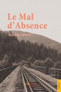 Karine Marie - Le Mal d'Absence.