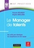Pascale Bélorgey et Brigitte Grollière - Le manager de talents - Des outils pour développer lkes compétences de votre équipe.