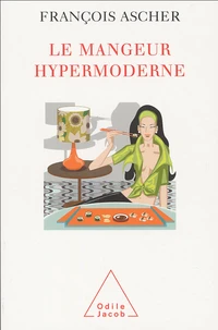 Le mangeur hypermoderne