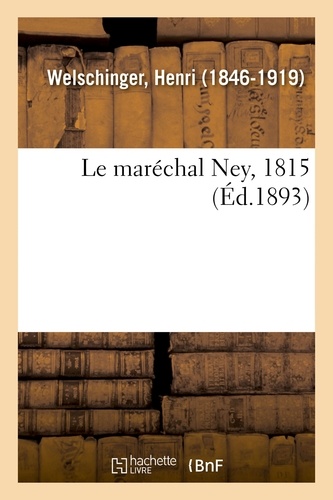 Le maréchal Ney, 1815
