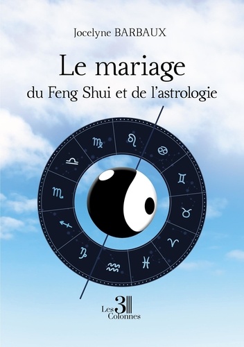 Le mariage du feng shui et de l'astrologie