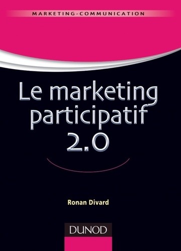 Ronan Divard - Le marketing participatif 2.0.