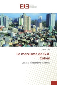 Fabien Tarrit - Le marxisme de G.A. Cohen - Genèse, fondements et limites.