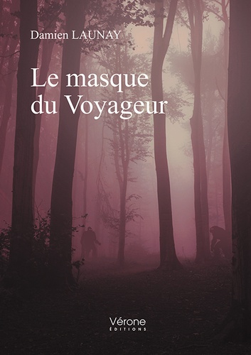 Damien Launay - Le masque du Voyageur.