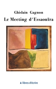 Ghislain Gagnon - Le meeting d'Essaouira.
