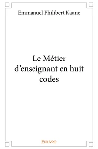 Le Métier d'enseignant en huit codes