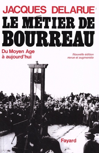 Le métier de bourreau  édition revue et augmentée