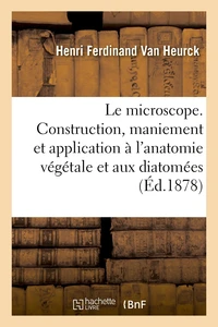 Le microscope. 3e édition