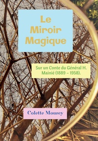 Colette Mourey - Le miroir magique.