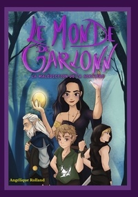 Angélique Rolland - Le monde de Garlonn Tome 2 : La malédiction de la sorcière.