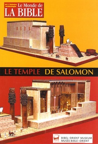 Othmar Keel et Ernst Axel Knauf - Le monde de la Bible  : Le temple de Salomon.
