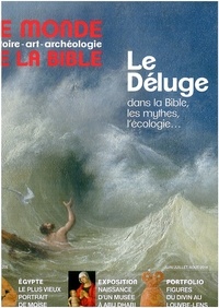 Benoît de Sagazan - Le monde de la Bible N° 209 : Le Déluge dans la Bible, les mythes, l'écologie....