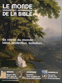 Benoît de Sagazan - Le monde de la Bible N° 237 : Se retirer du monde - Idéal, protection, tentation....