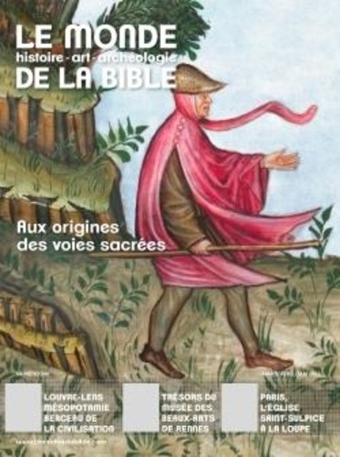 Benoît de Sagazan - Le monde de la Bible N° 240 : Aux origines des voies sacrées.