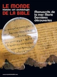 Benoît de Sagazan - Le monde de la Bible N° 242 : Qumrân - Manuscrits de la mer Morte, dernières révélations.