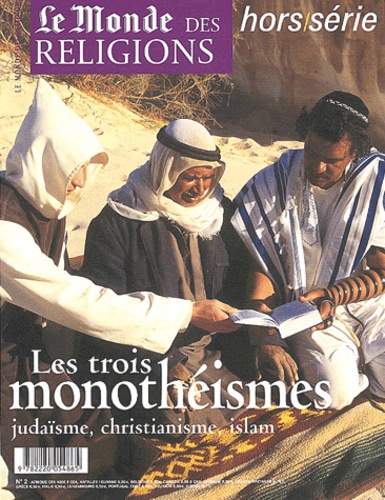 Jean-Claude Petit et Jean-Paul Guetny - Le Monde des religions Hors-série N° 2 - ja : Les trois monothéismes - Judaïsme, christianisme, islam. 1 CD audio