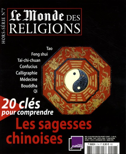Frédéric Lenoir - Le Monde des religions Hors-série N° 7 : 20 clés pour comprendre les sagesses chinoises.