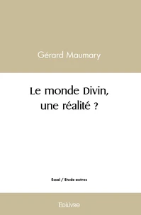 Le monde Divin, une réalité ?