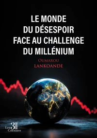 Le monde du désespoir face au challenge du millénium